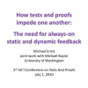 How Tests and Proofs Impede One Another: The Need for Always-On Static and Dynamic Feedback