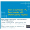 How to Advance TPC Benchmarks with Dependability Aspects