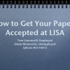 How to Get Your Papers Accepted at LISA