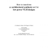 How to Transform an Architectural Synthesis Tool for Low Power VLSI Designs