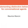 Implementing Distinctive Behavior for Conversational Agents