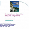 Industrialiser le data Mining : enjeux et perspectives