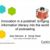 Innovation in a podshell: bringing information literacy into the world of podcasting
