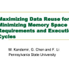 Maximizing data reuse for minimizing memory space requirements and execution cycles