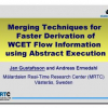 Merging Techniques for Faster Derivation of WCET Flow Information using Abstract Execution