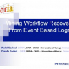 Mining Workflow Recovery from Event Based Logs