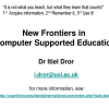 New Frontiers in Computer Supported Education