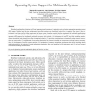 Operating system support for multimedia systems