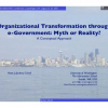 Organizational Transformation Through E-Government: Myth or Reality?