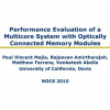 Performance Evaluation of a Multicore System with Optically Connected Memory Modules