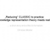"Reducing" CLASSIC to Practice: Knowledge Representation Theory Meets Reality