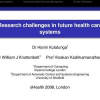Research Challenges in Future Health Care Systems