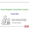 Route Navigation Using Motion Analysis