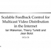 Scalable Feedback Control for Multicast Video Distribution in the Internet
