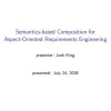 Semantics-based composition for aspect-oriented requirements engineering