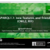 SPARQL1.1: New Features and Friends (OWL2, RIF)