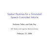Spatial routines for a simulated speech-controlled vehicle