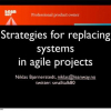 Strategies for Replacing Systems in Agile Projects
