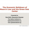 The Economic Meltdown of Moore's Law and the Green Data Center