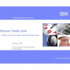 The IBM Secure Trade Lane Solution
