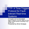 TTP - A Time-Triggered Protocol for Fault-Tolerant Real-Time Systems
