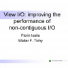 View I/O: Improving the Performance of Non-Contiguous I/O