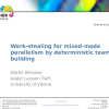 Work-stealing for mixed-mode parallelism by deterministic team-building